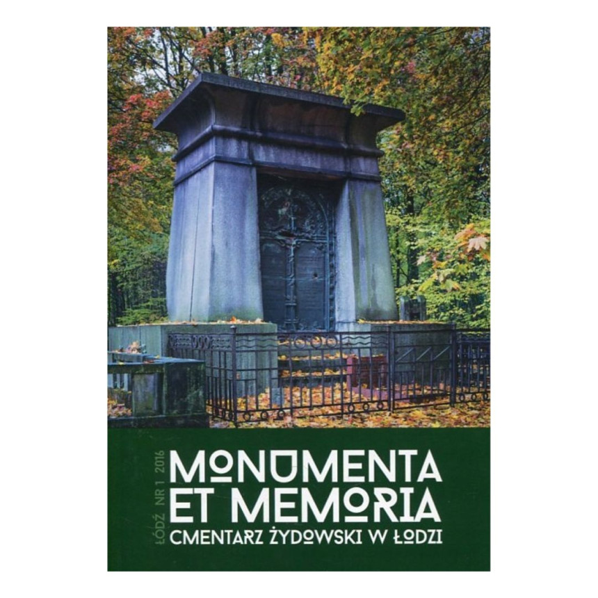 Monumenta et Memoria Cmentarz Żydowski w Łodzi