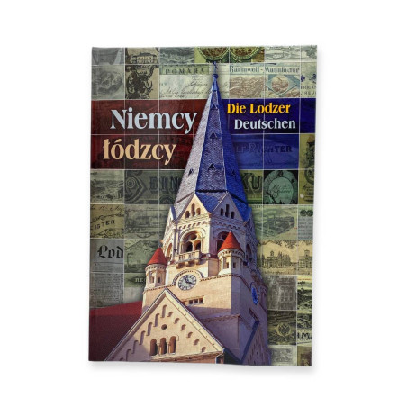 Niemcy łódzcy. Die Lodzer Deutschen